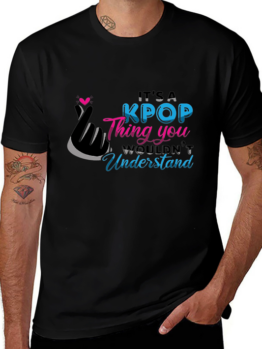 KPOP Thing You Wouldnt Understand Black T-Shirt