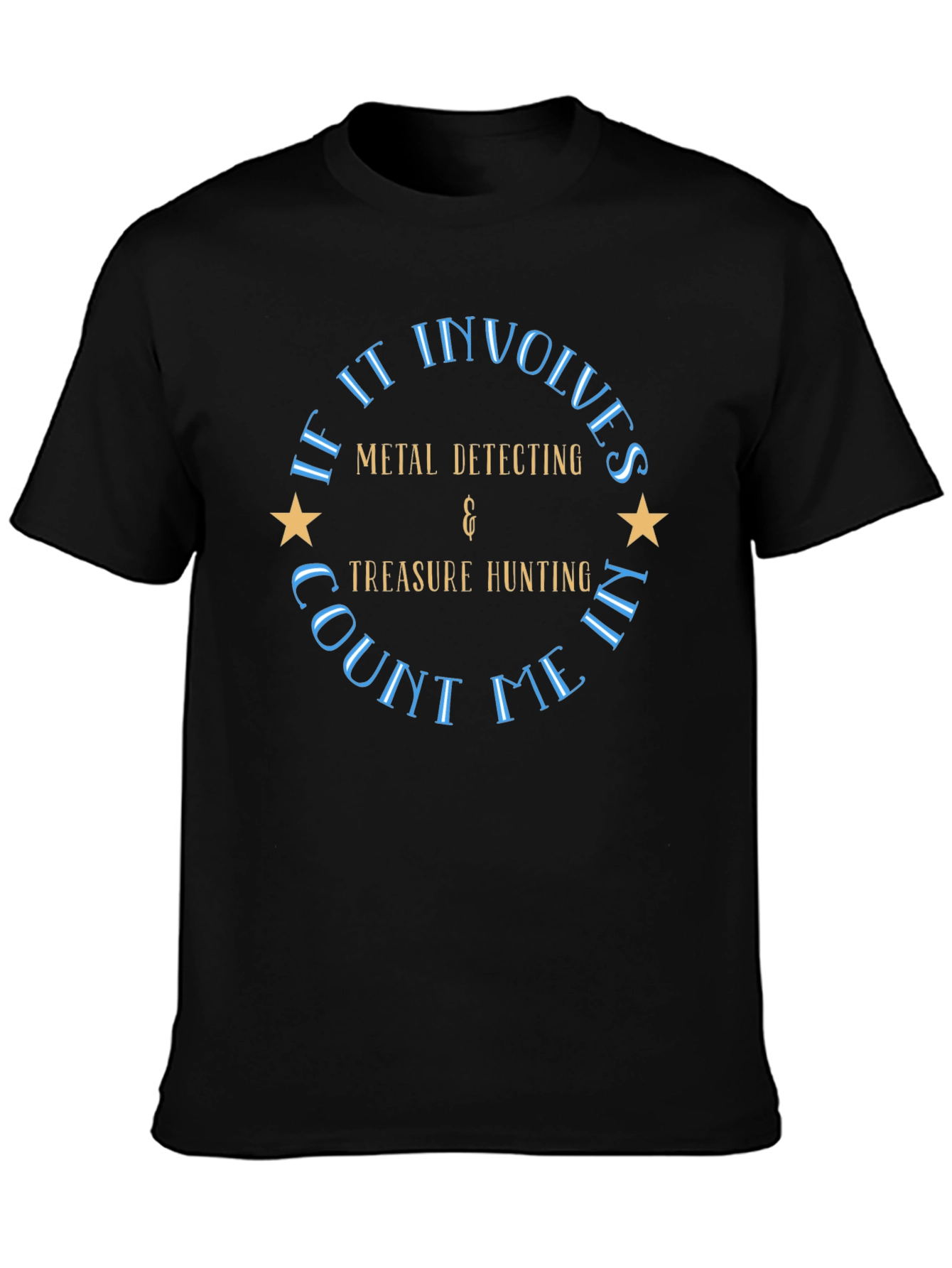 Metal Detecting & Treasure Hunting T-Shirt