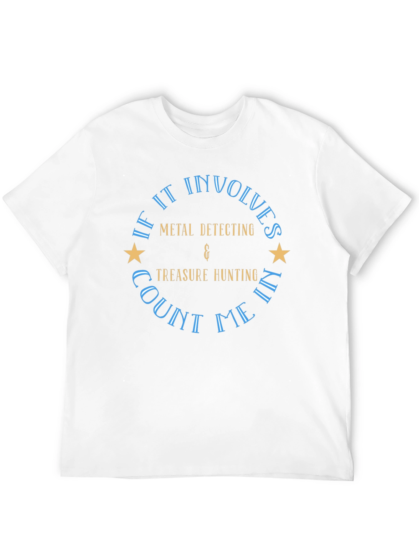 Metal Detecting & Treasure Hunting T-Shirt