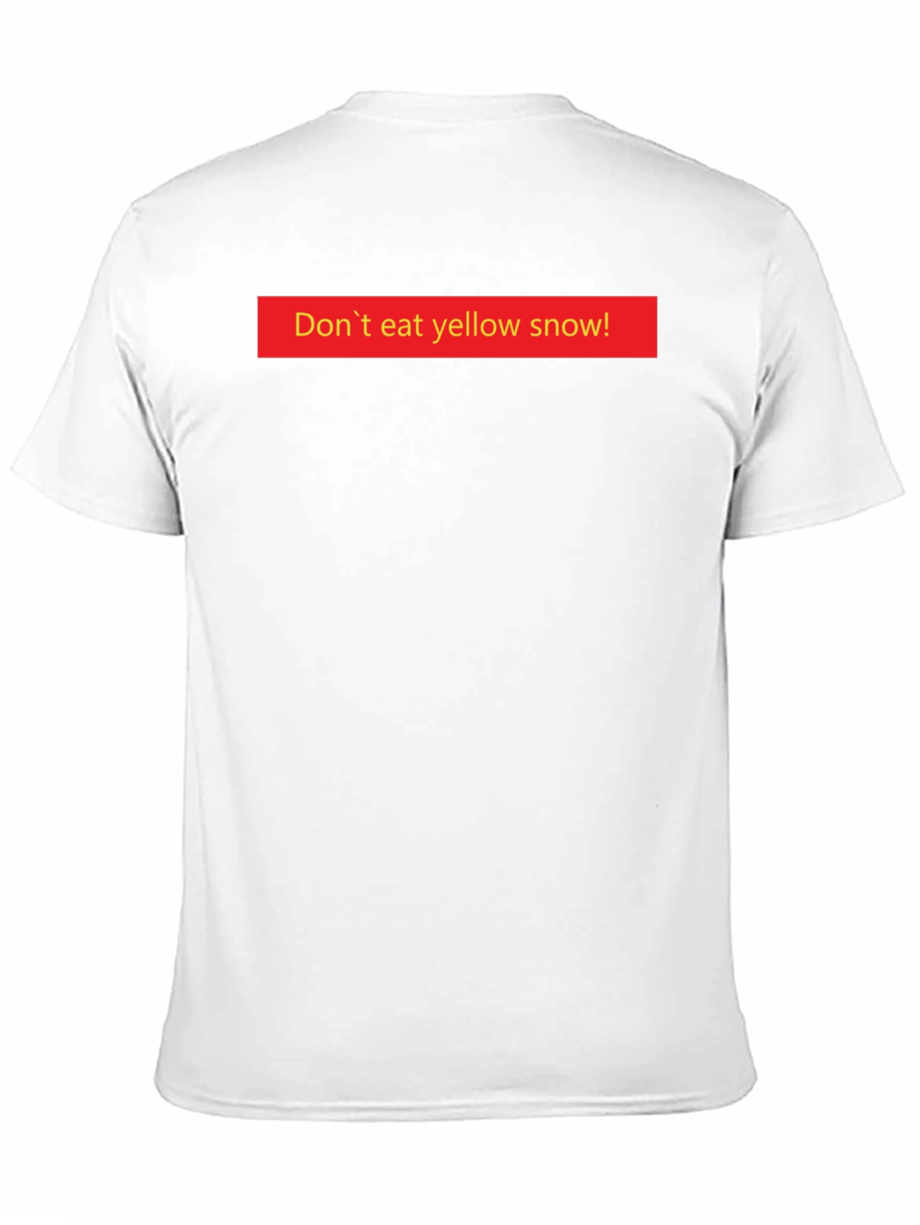 Dont Eat Yellow Snow! Graphic Tee