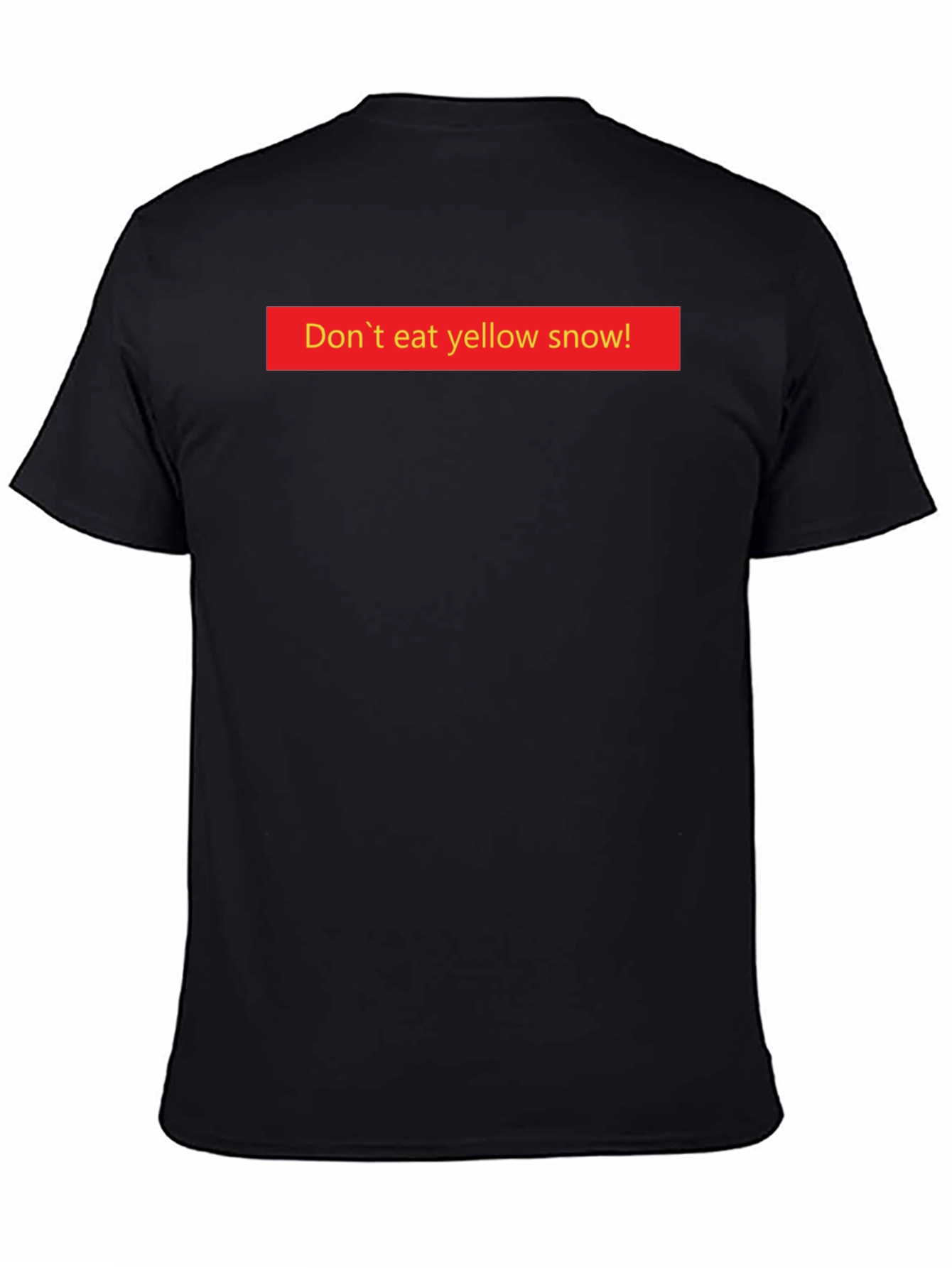 Dont Eat Yellow Snow! Graphic Tee