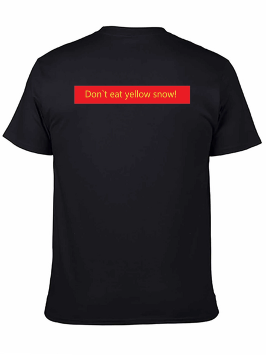 Dont Eat Yellow Snow! Graphic Tee