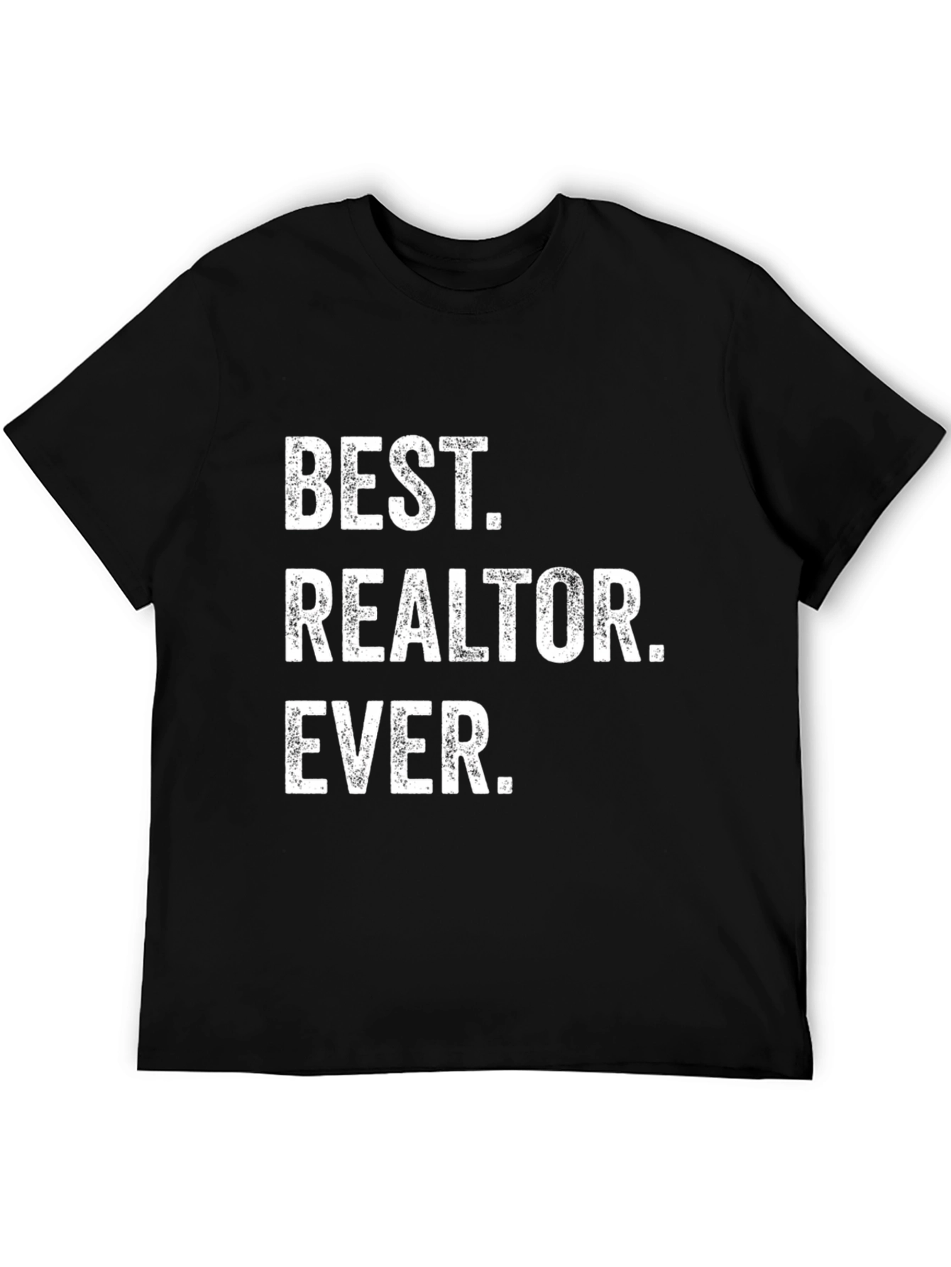 Best Realtor Ever - Funny Graphic T-Shirt