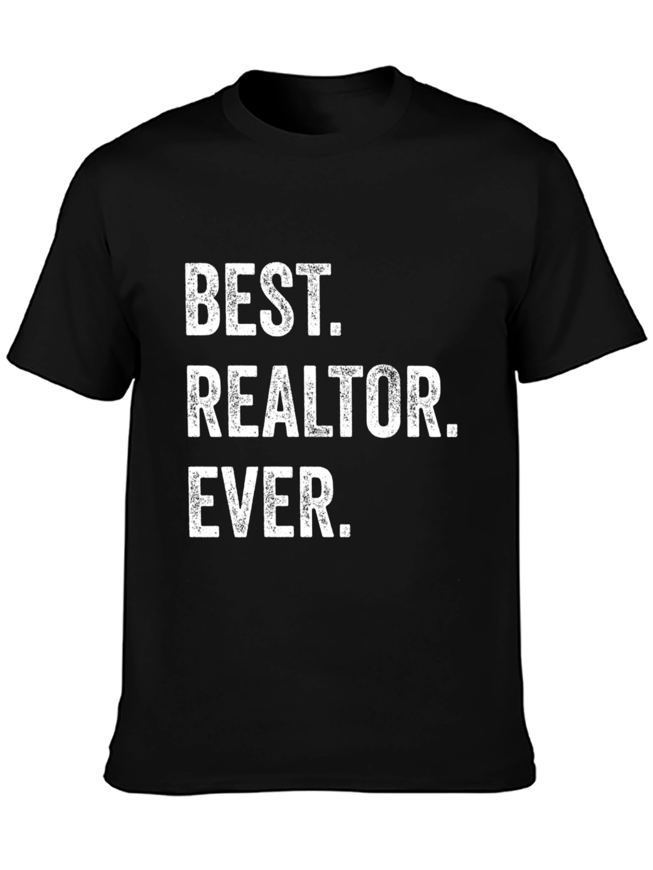 Best Realtor Ever - Funny Graphic T-Shirt