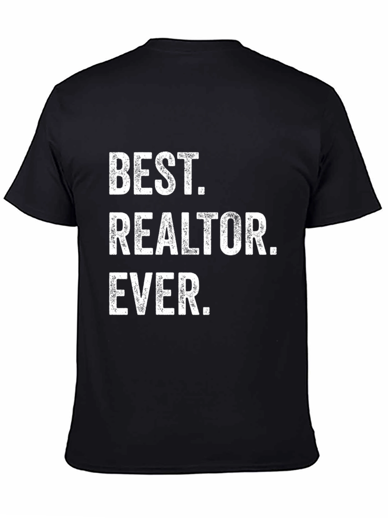 Best Realtor Ever - Funny Graphic T-Shirt