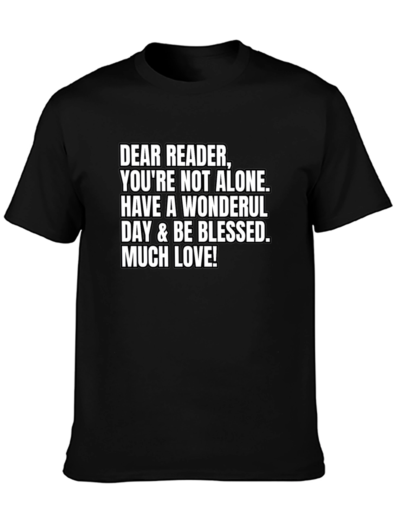 Dear Reader T-Shirt - Youre Not Alone