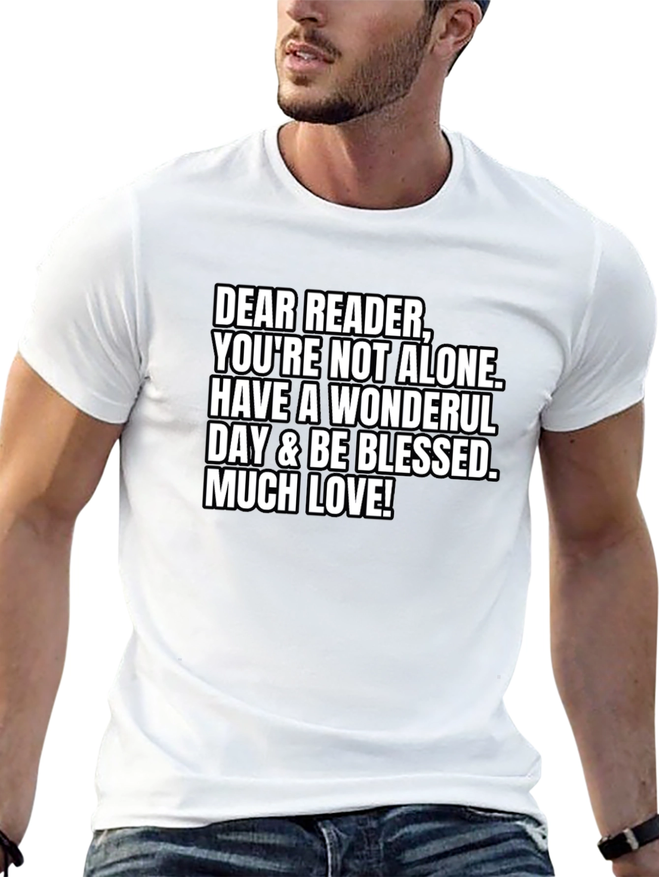 Dear Reader T-Shirt - Youre Not Alone