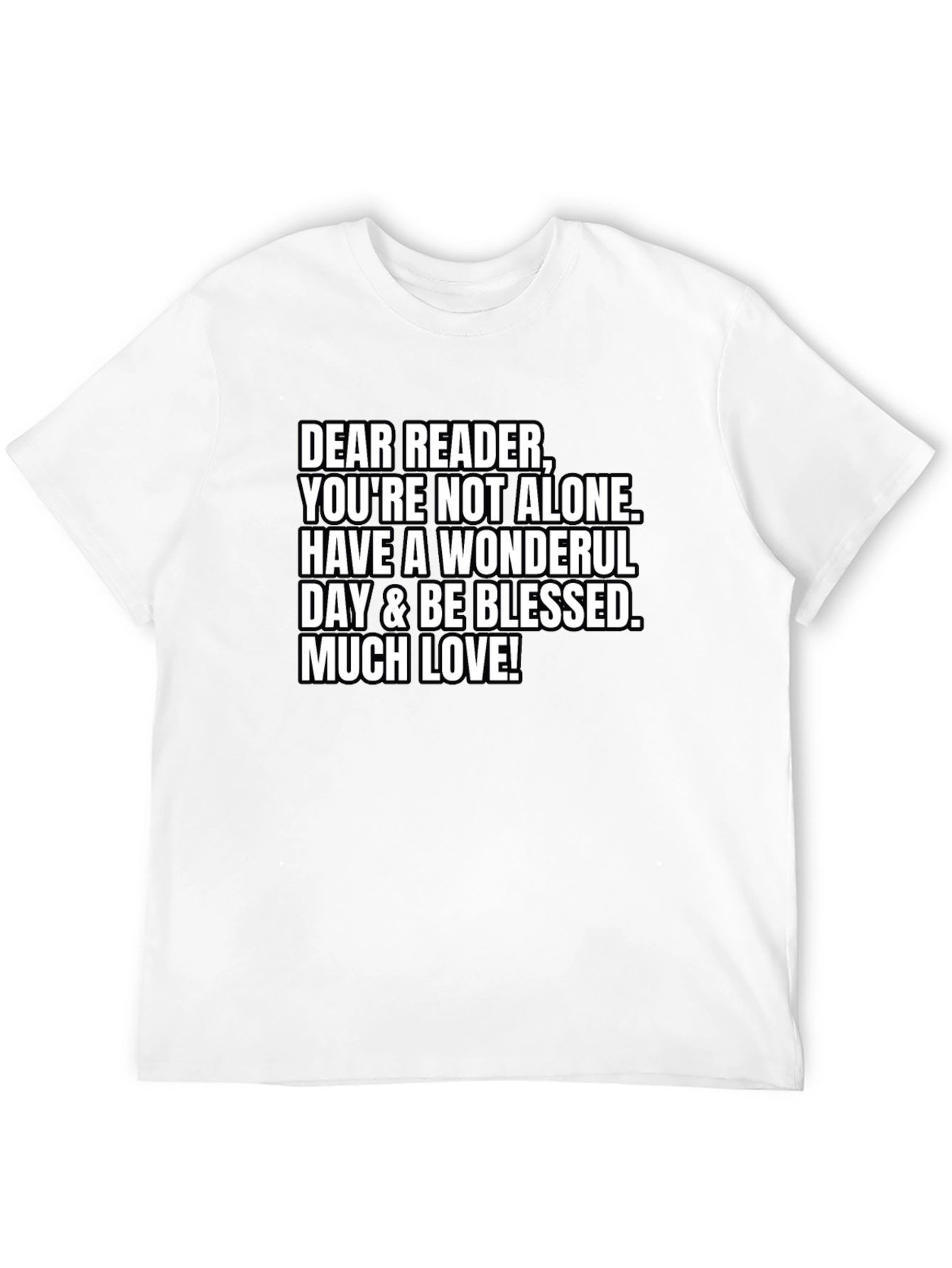Dear Reader T-Shirt - Youre Not Alone