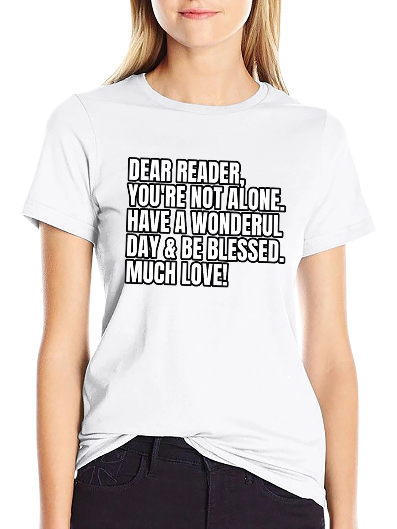 Dear Reader T-Shirt - Youre Not Alone