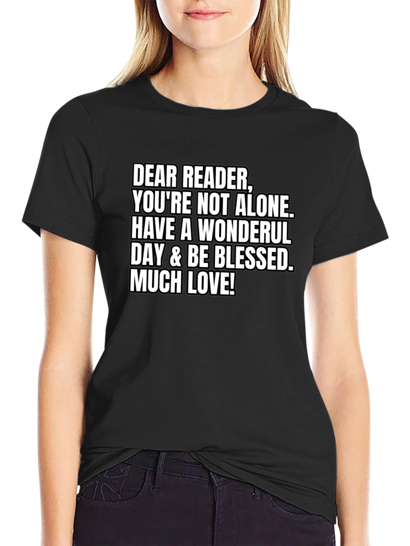Dear Reader T-Shirt - Youre Not Alone