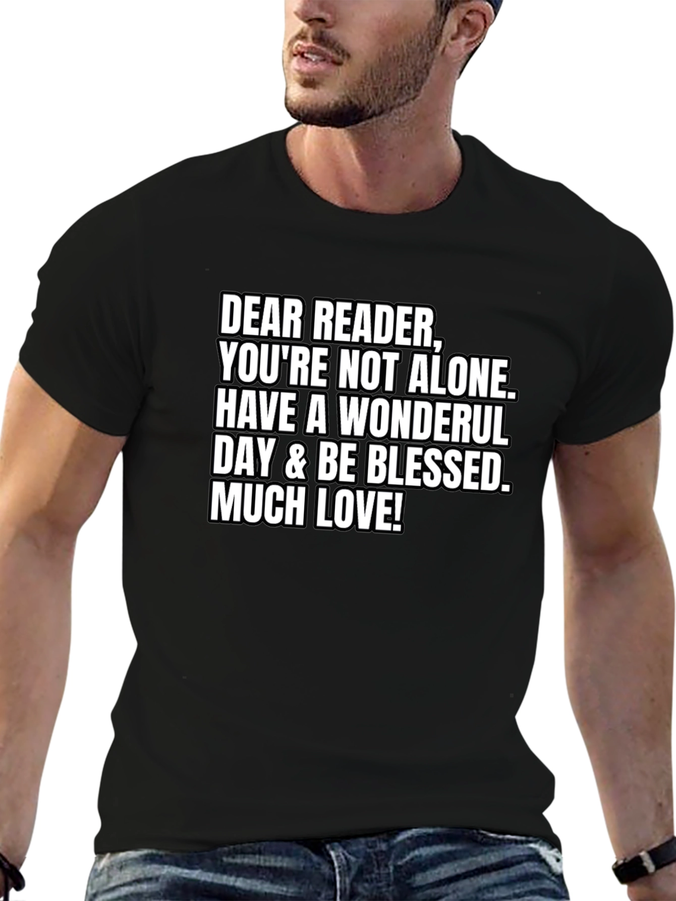 Dear Reader T-Shirt - Youre Not Alone