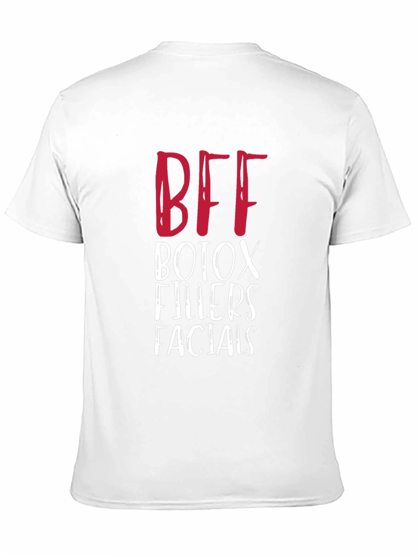 BFF Botox Fillers Facials Graphic Tee