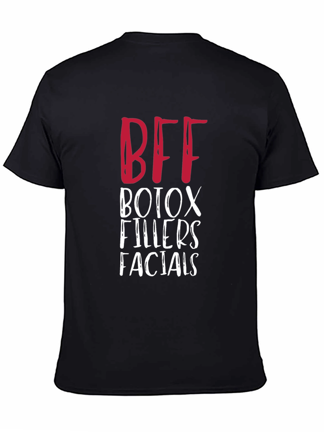 BFF Botox Fillers Facials Graphic Tee