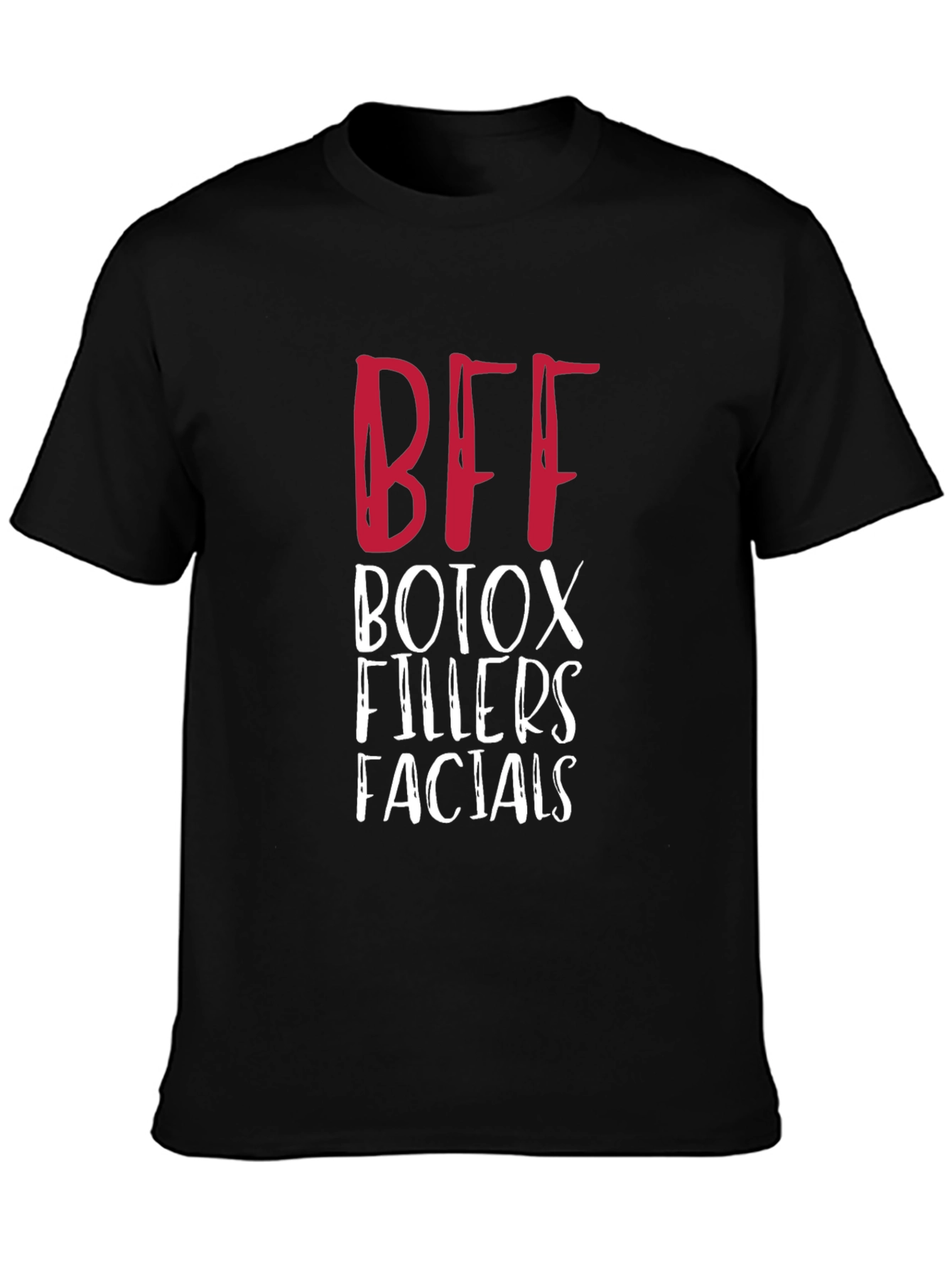 BFF Botox Fillers Facials Graphic Tee