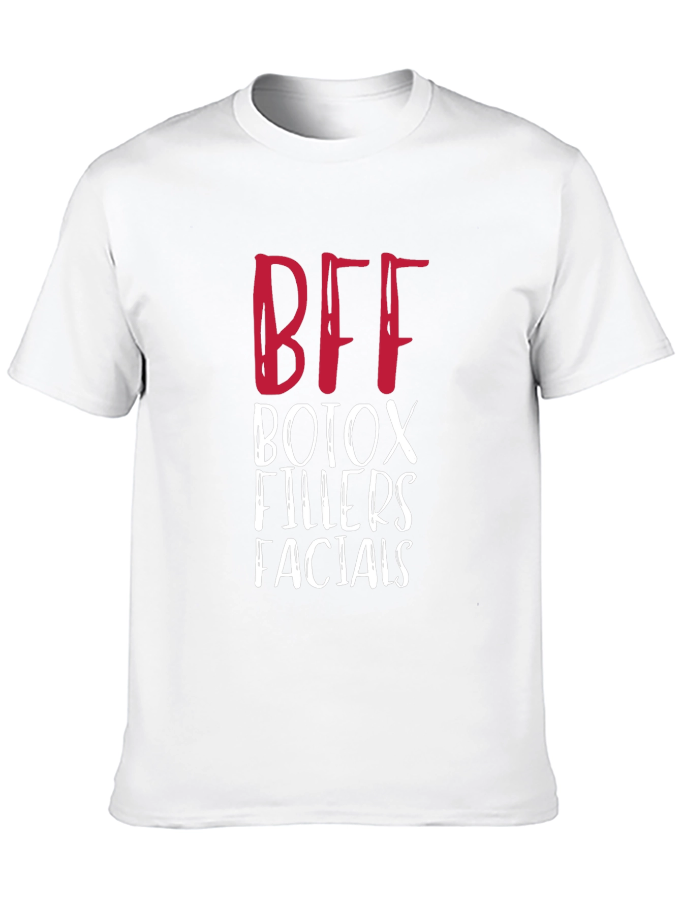 BFF Botox Fillers Facials Graphic Tee