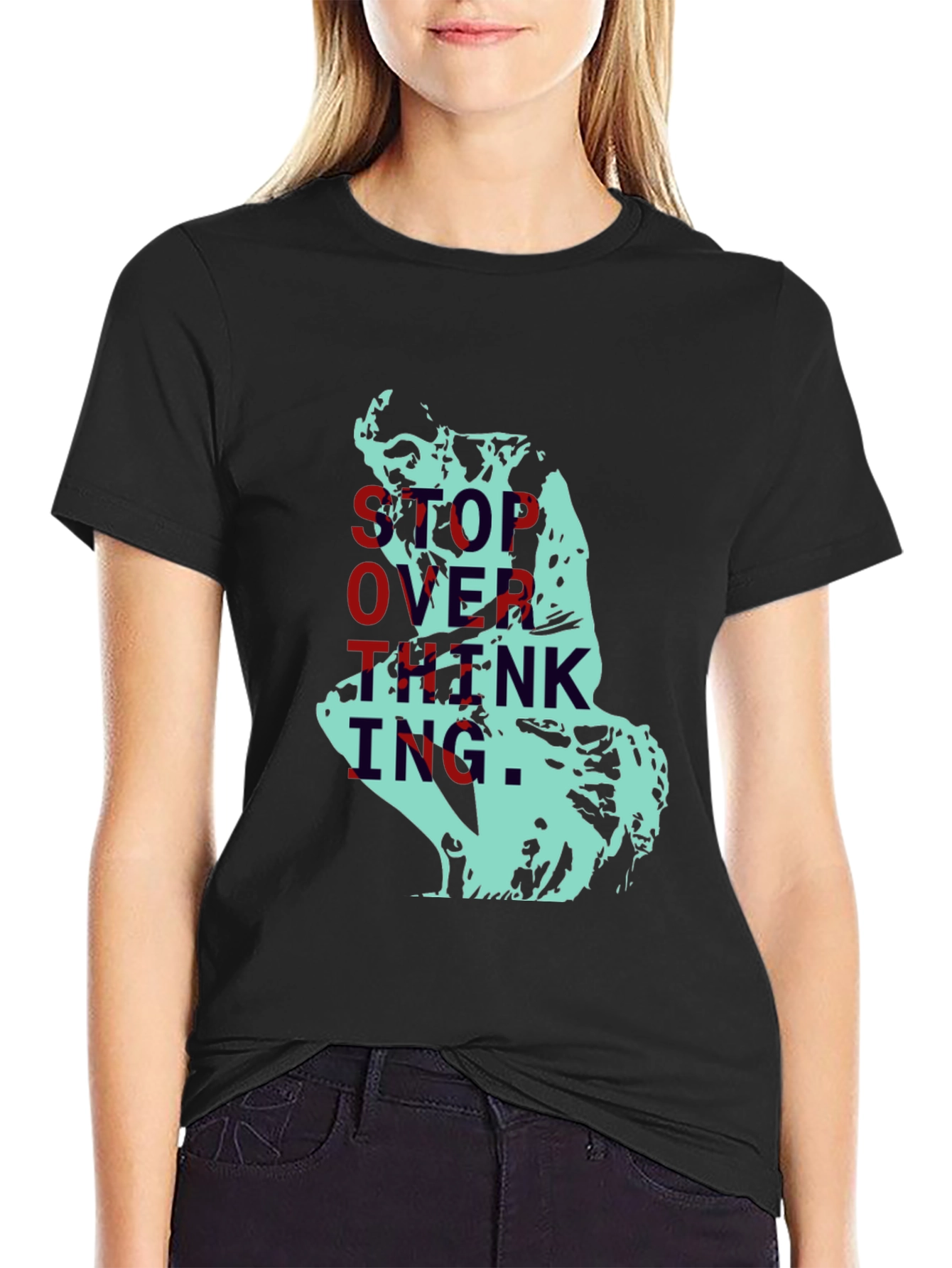 Stop Overthinking T-Shirt - The Thinker Graphic Tee