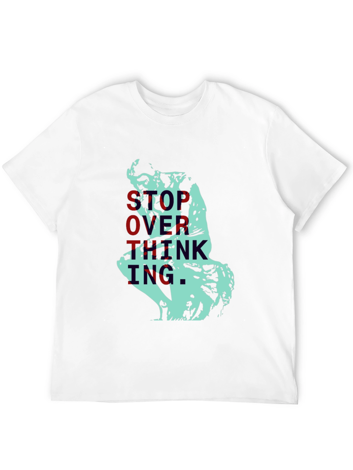 Stop Overthinking T-Shirt - The Thinker Graphic Tee