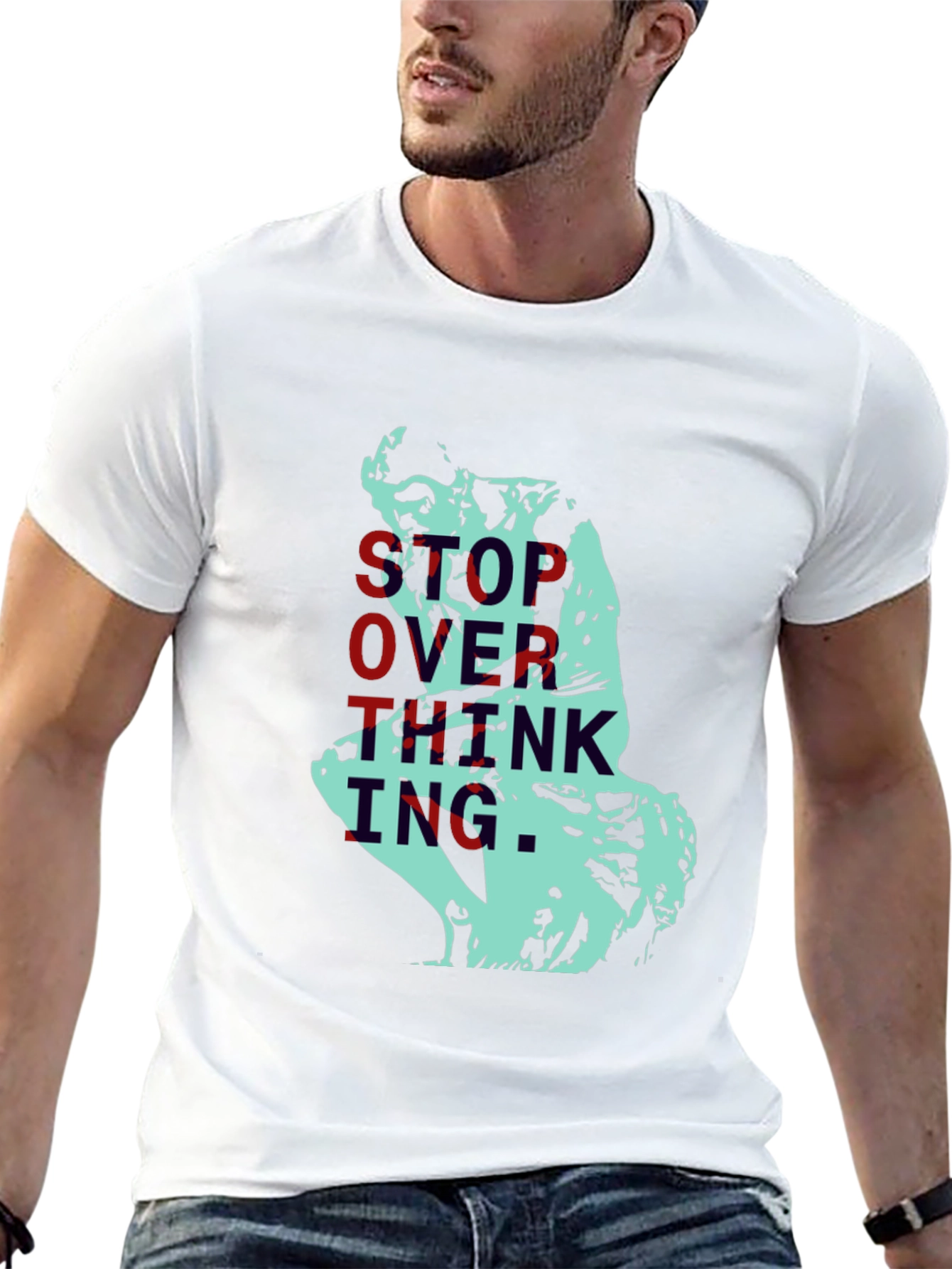 Stop Overthinking T-Shirt - The Thinker Graphic Tee