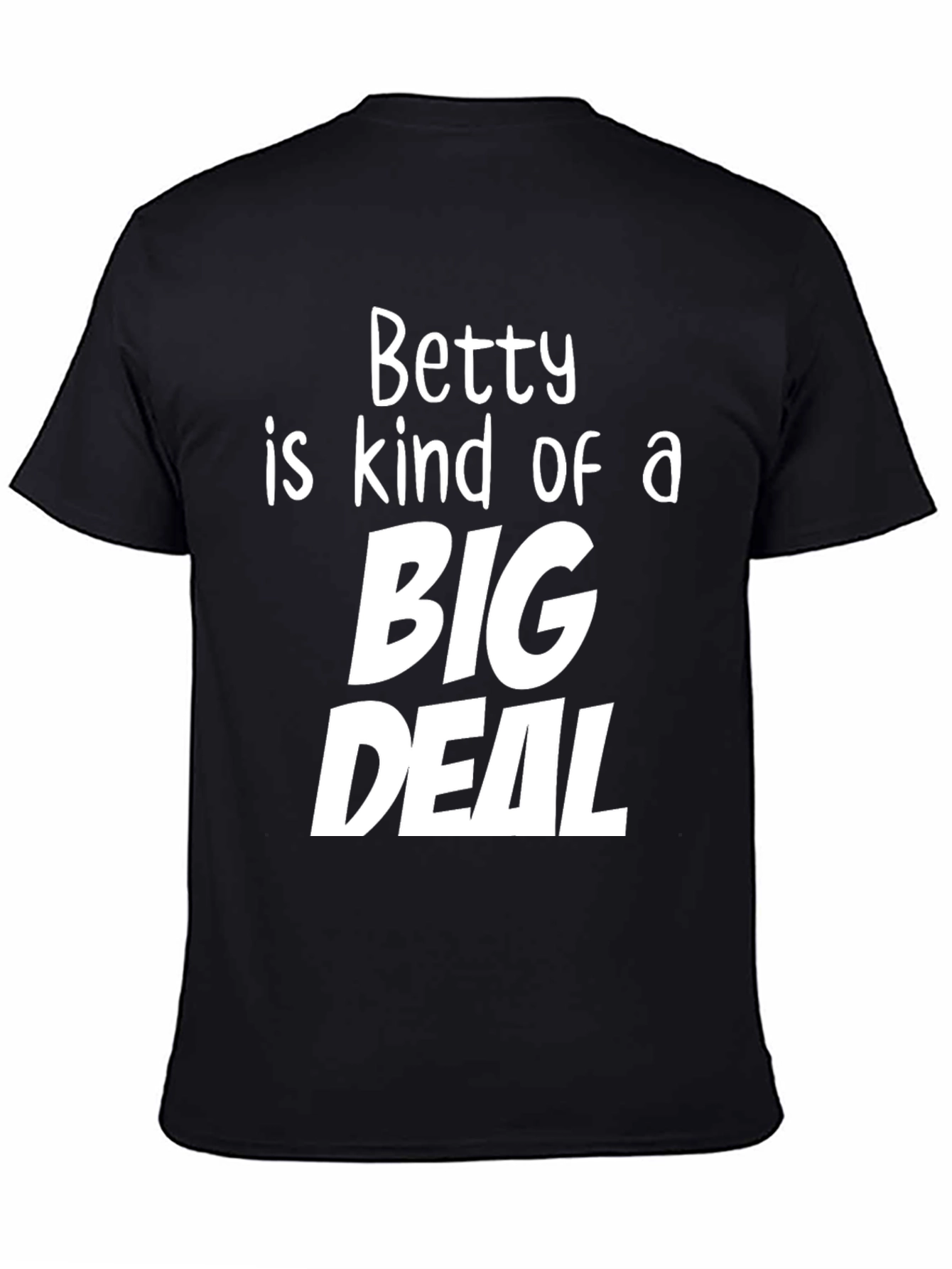 Betty is Kind of a Big Deal T-Shirt