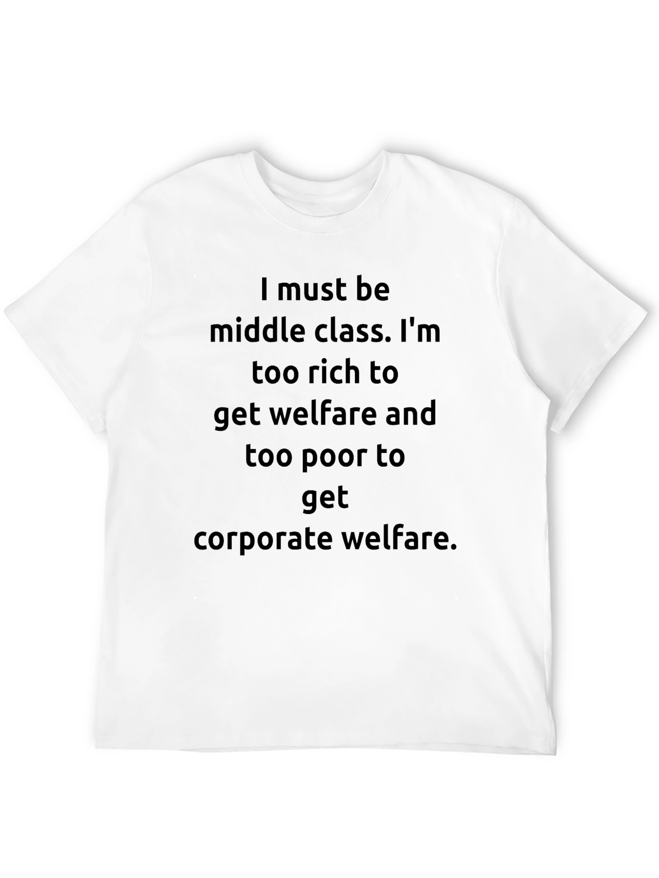 Middle Class Humor Graphic T-Shirt