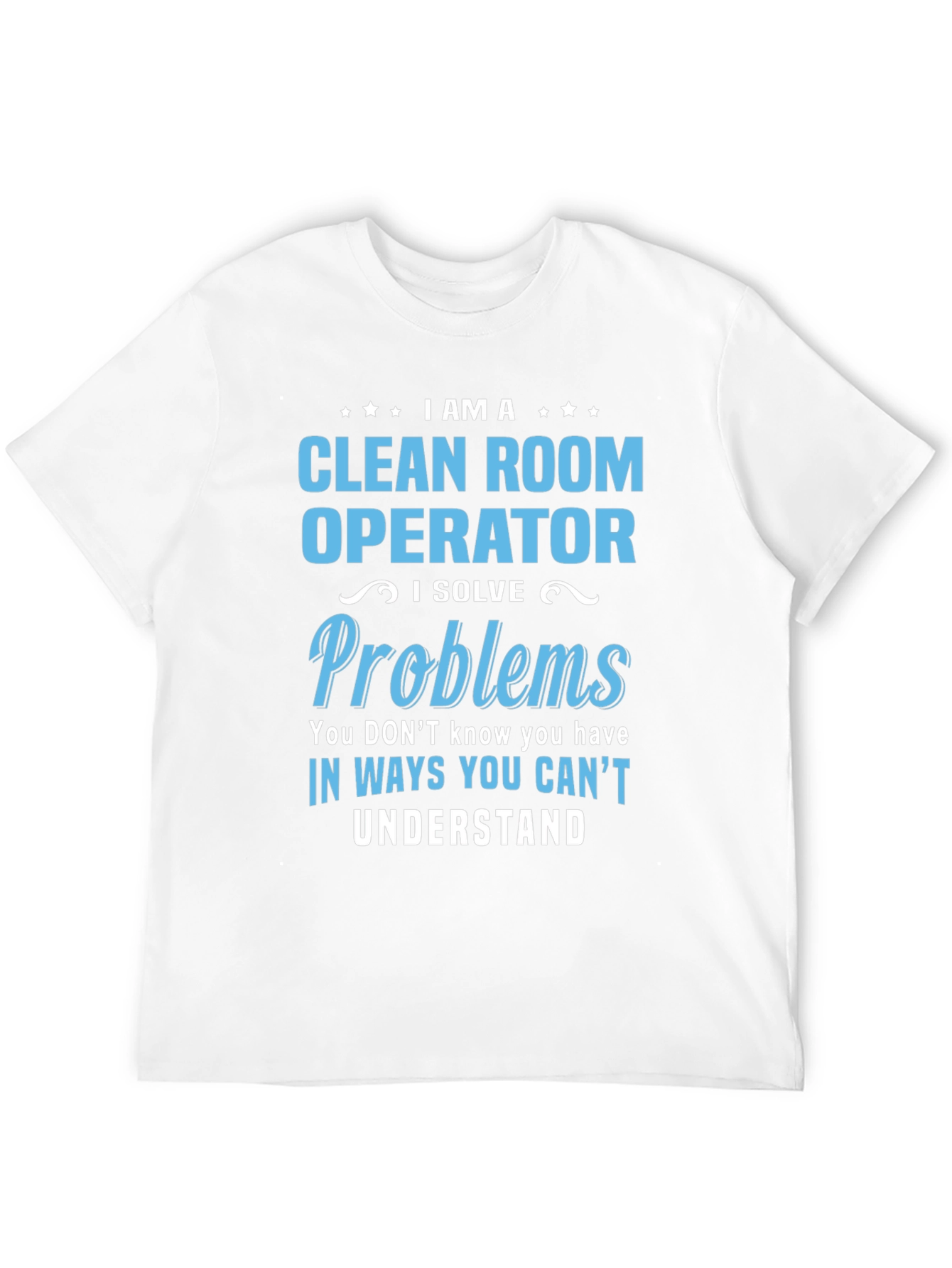 Clean Room Operator T-Shirt