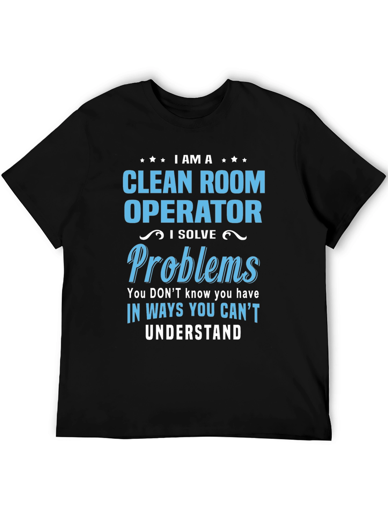 Clean Room Operator T-Shirt