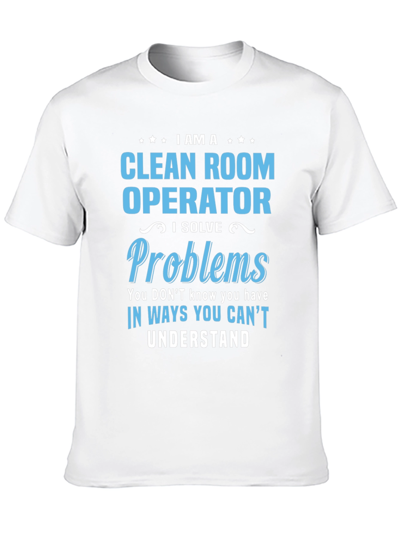 Clean Room Operator T-Shirt