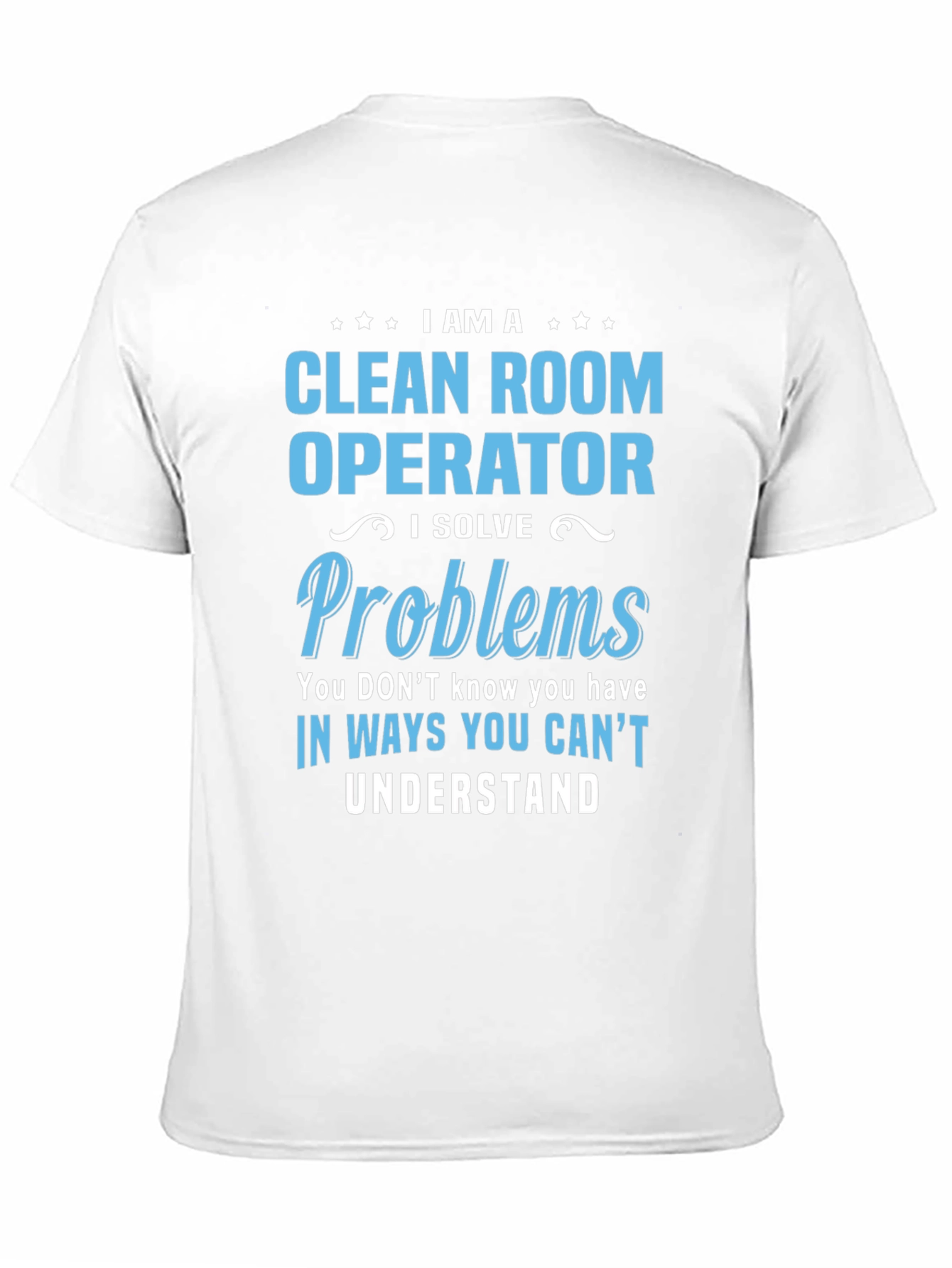 Clean Room Operator T-Shirt
