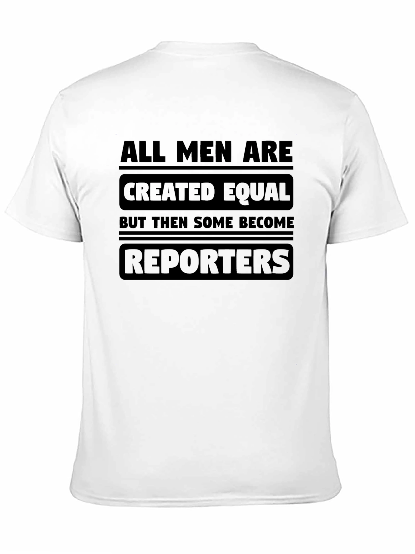All Men Reporters T-Shirt