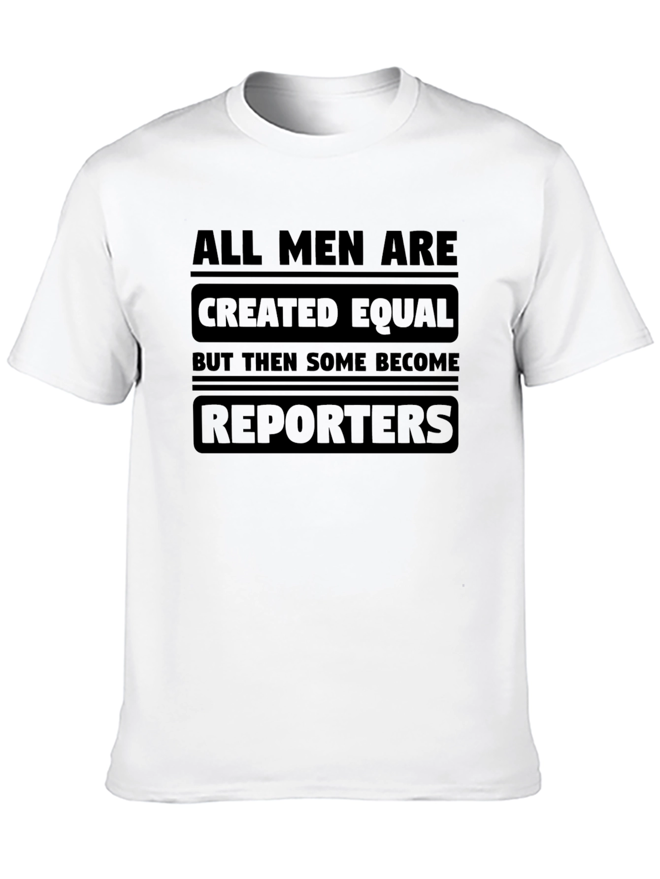 All Men Reporters T-Shirt