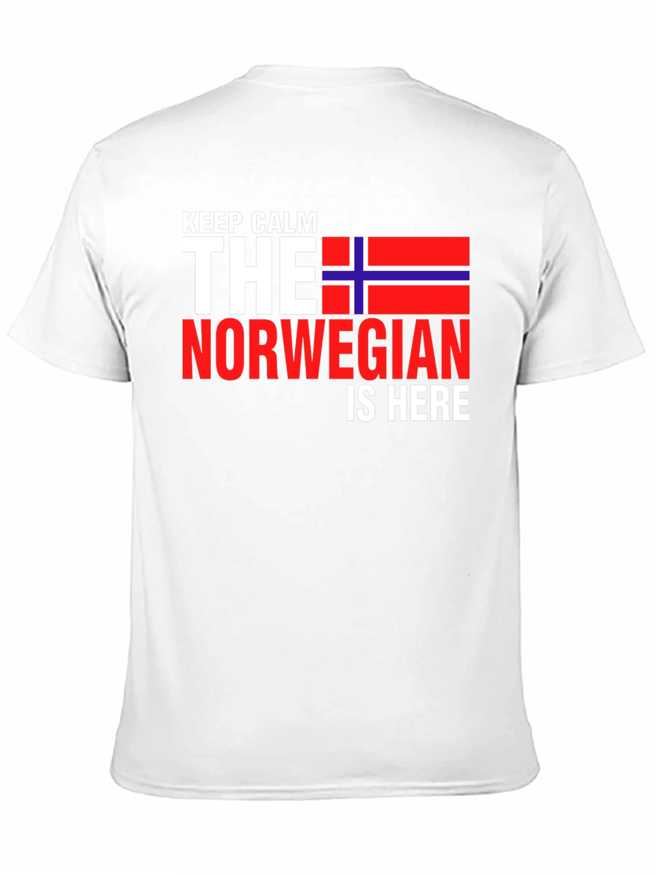 Keep Calm The Norwegian Is Here T-Shirt