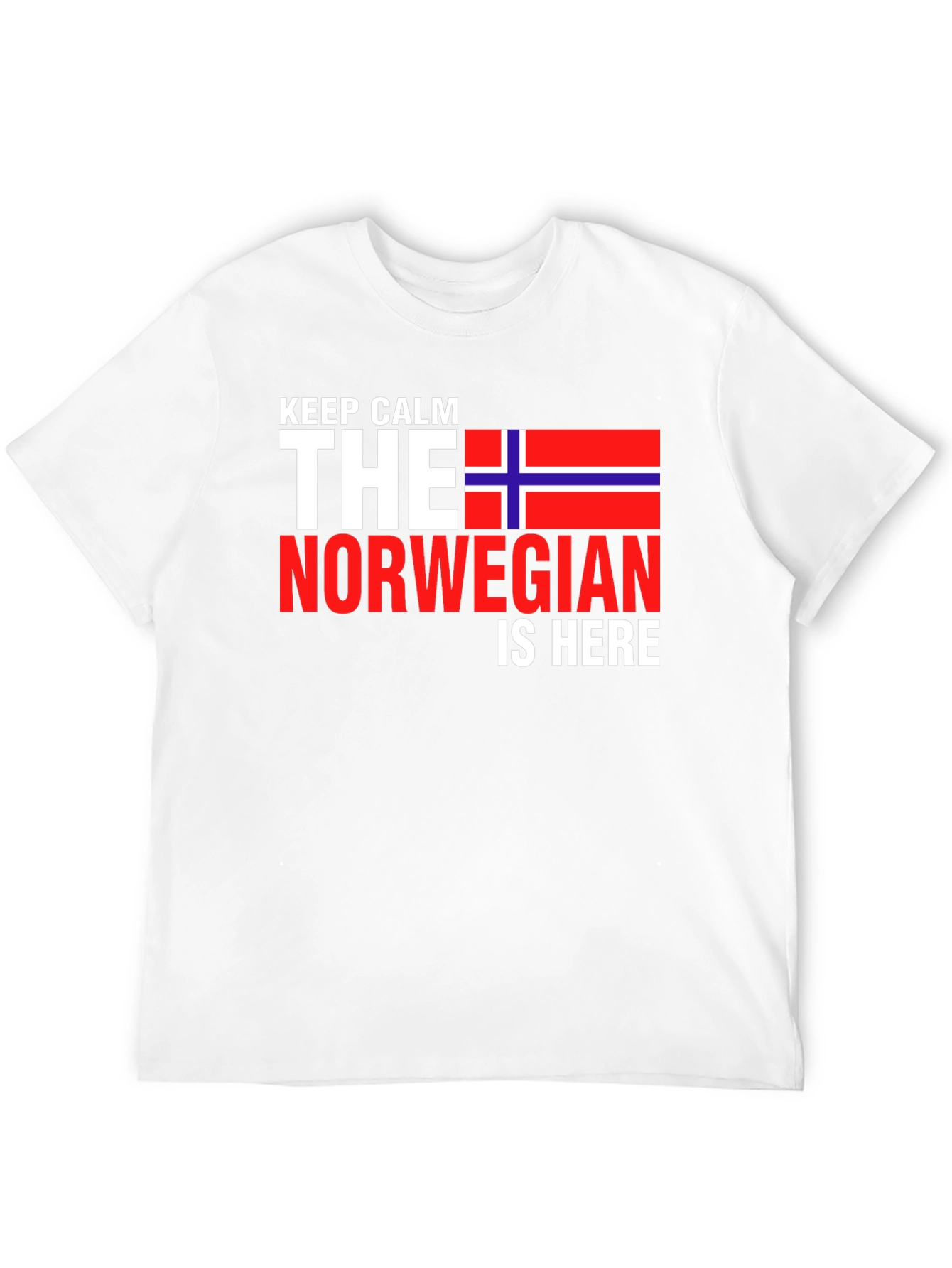 Keep Calm The Norwegian Is Here T-Shirt