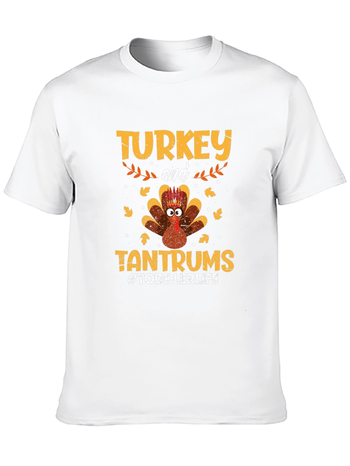 Turkey and Tantrums Toddler Life T-Shirt