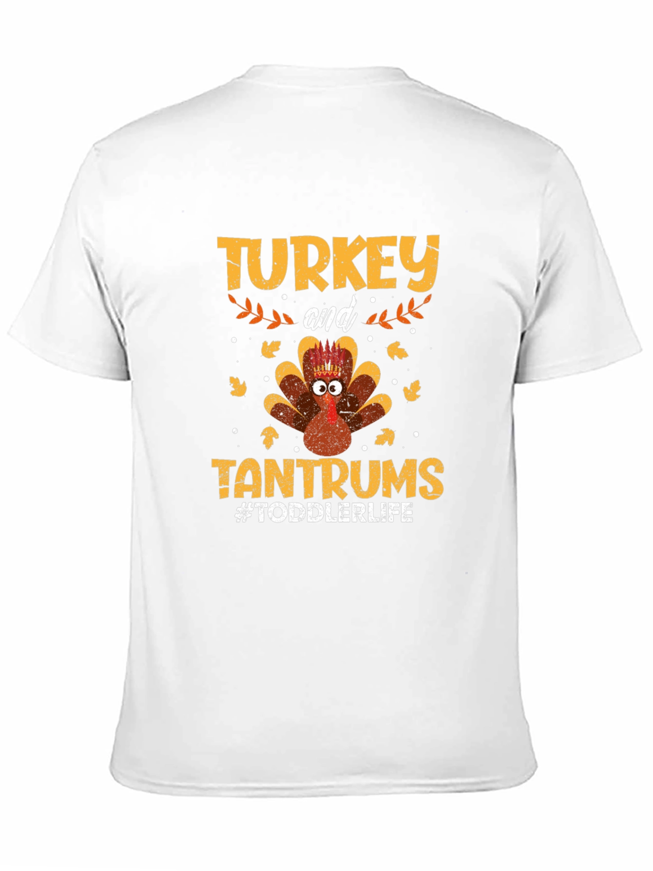 Turkey and Tantrums Toddler Life T-Shirt