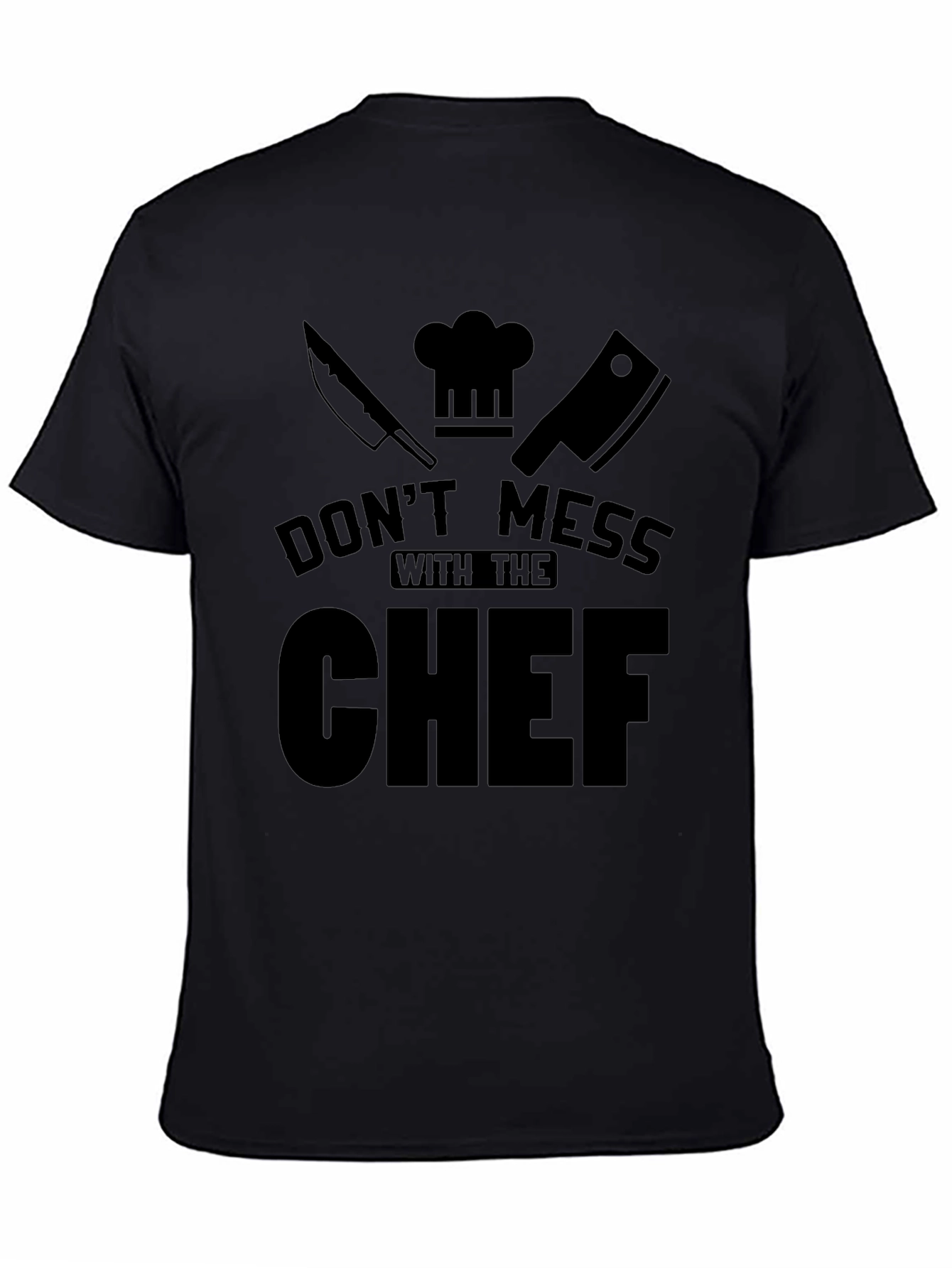 Dont Mess With The Chef Black T-Shirt
