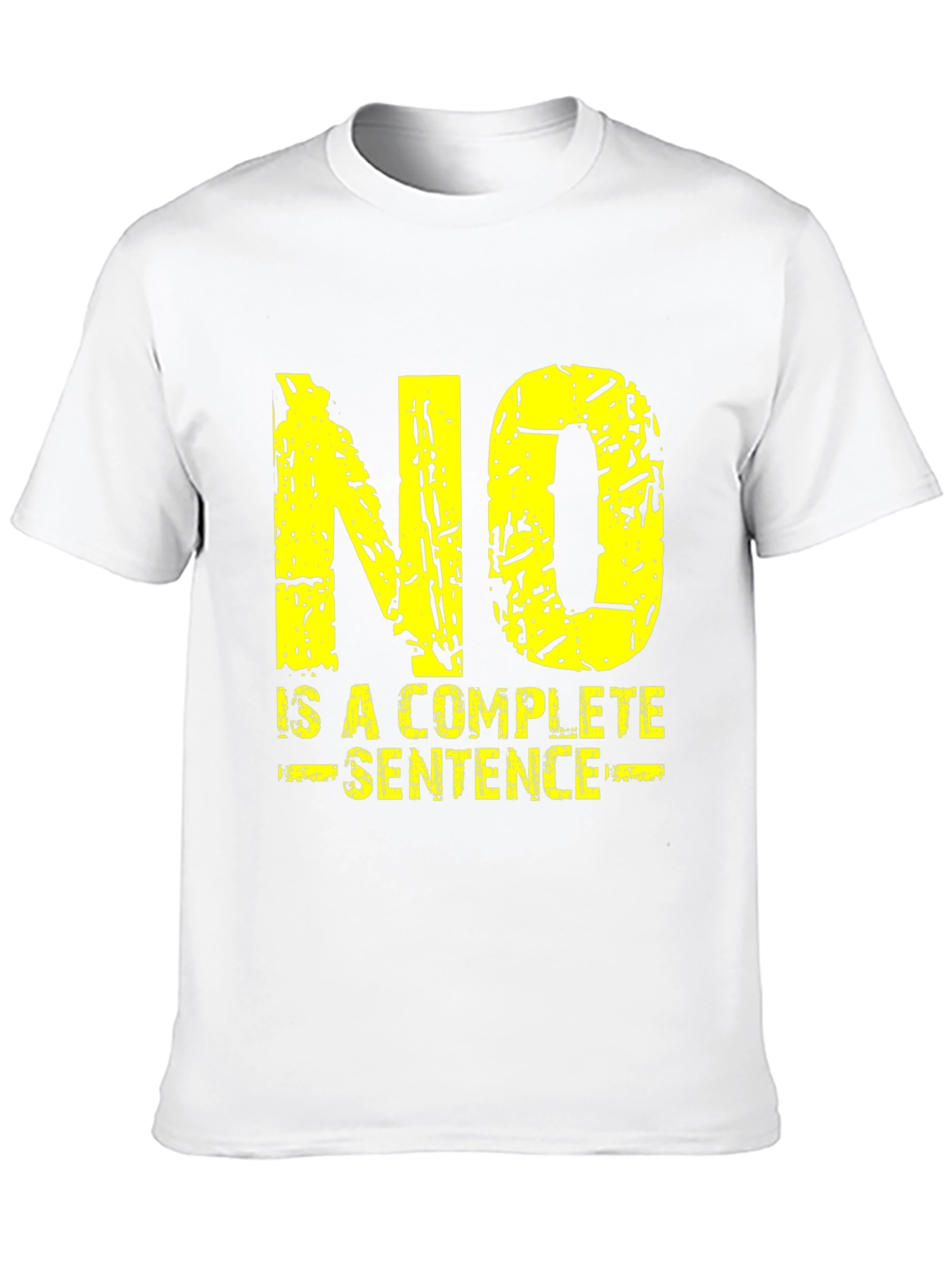 No Is A Complete Sentence Graphic Tee