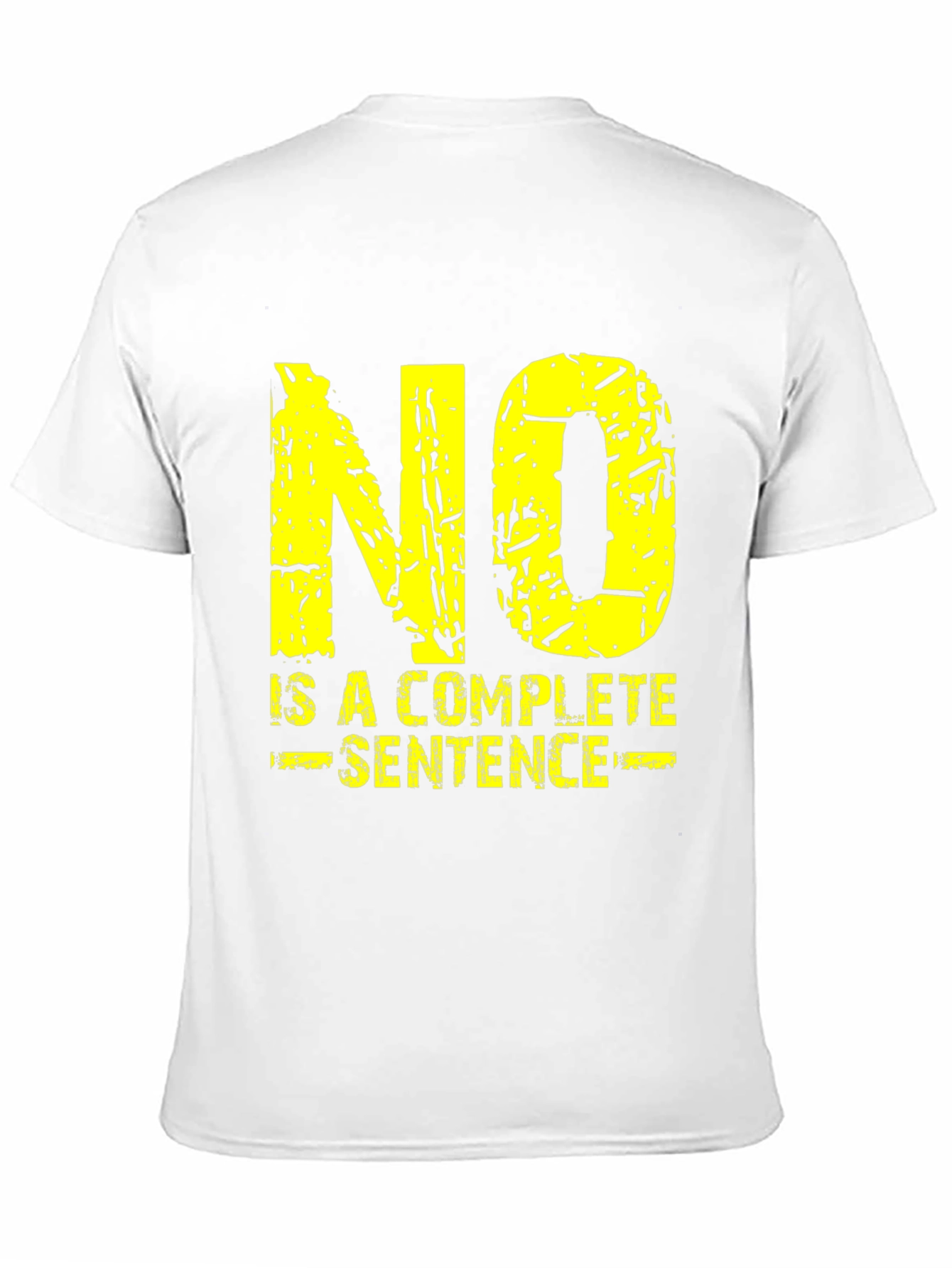 No Is A Complete Sentence Graphic Tee
