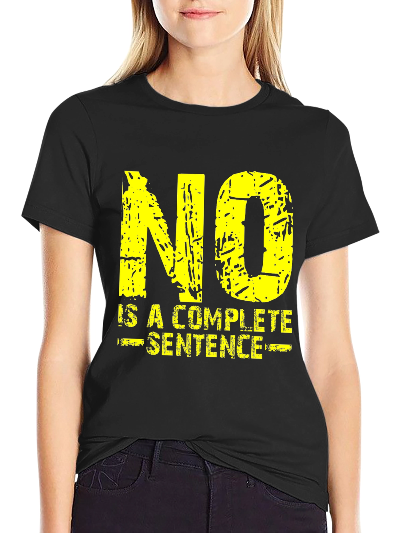 No Is A Complete Sentence Graphic Tee