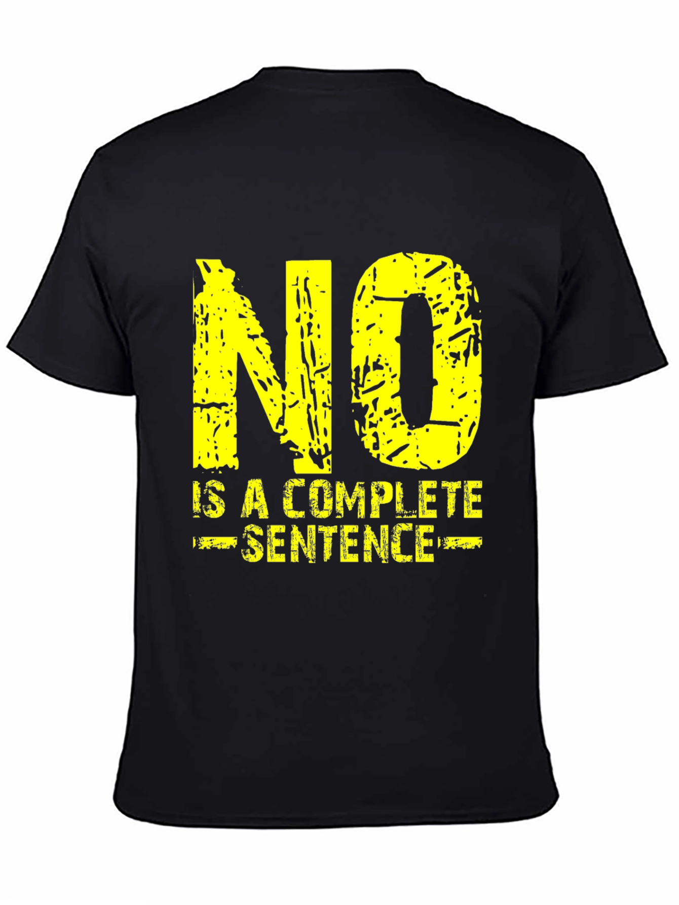 No Is A Complete Sentence Graphic Tee