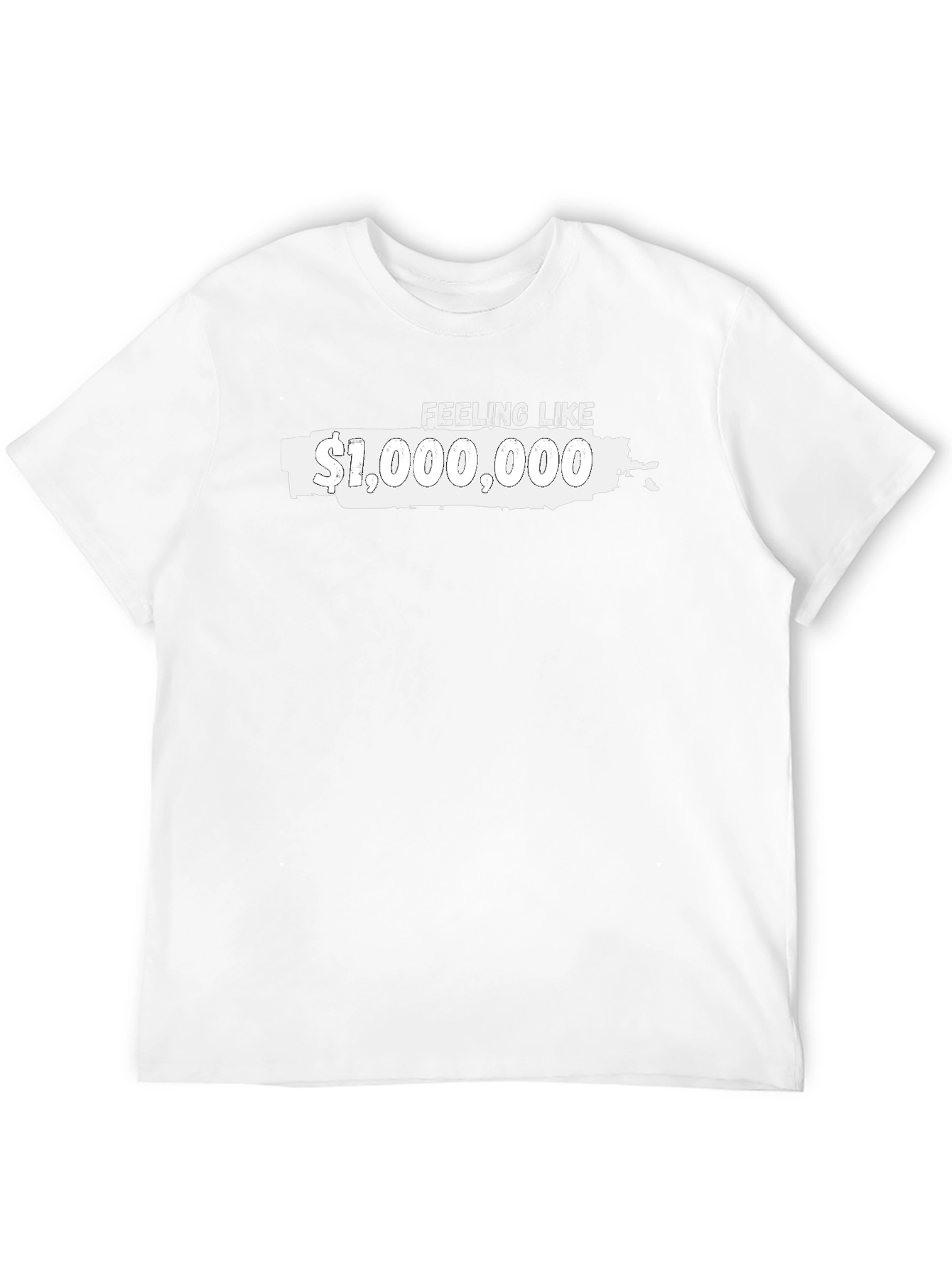Feeling Like $1000000 Graphic Tee