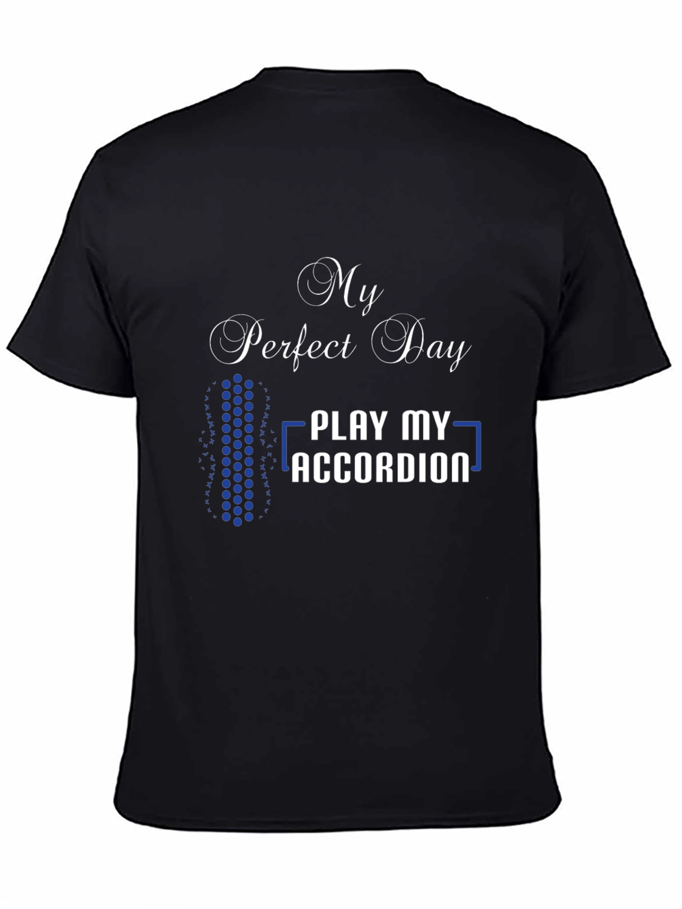 My Perfect Day Accordion T-Shirt