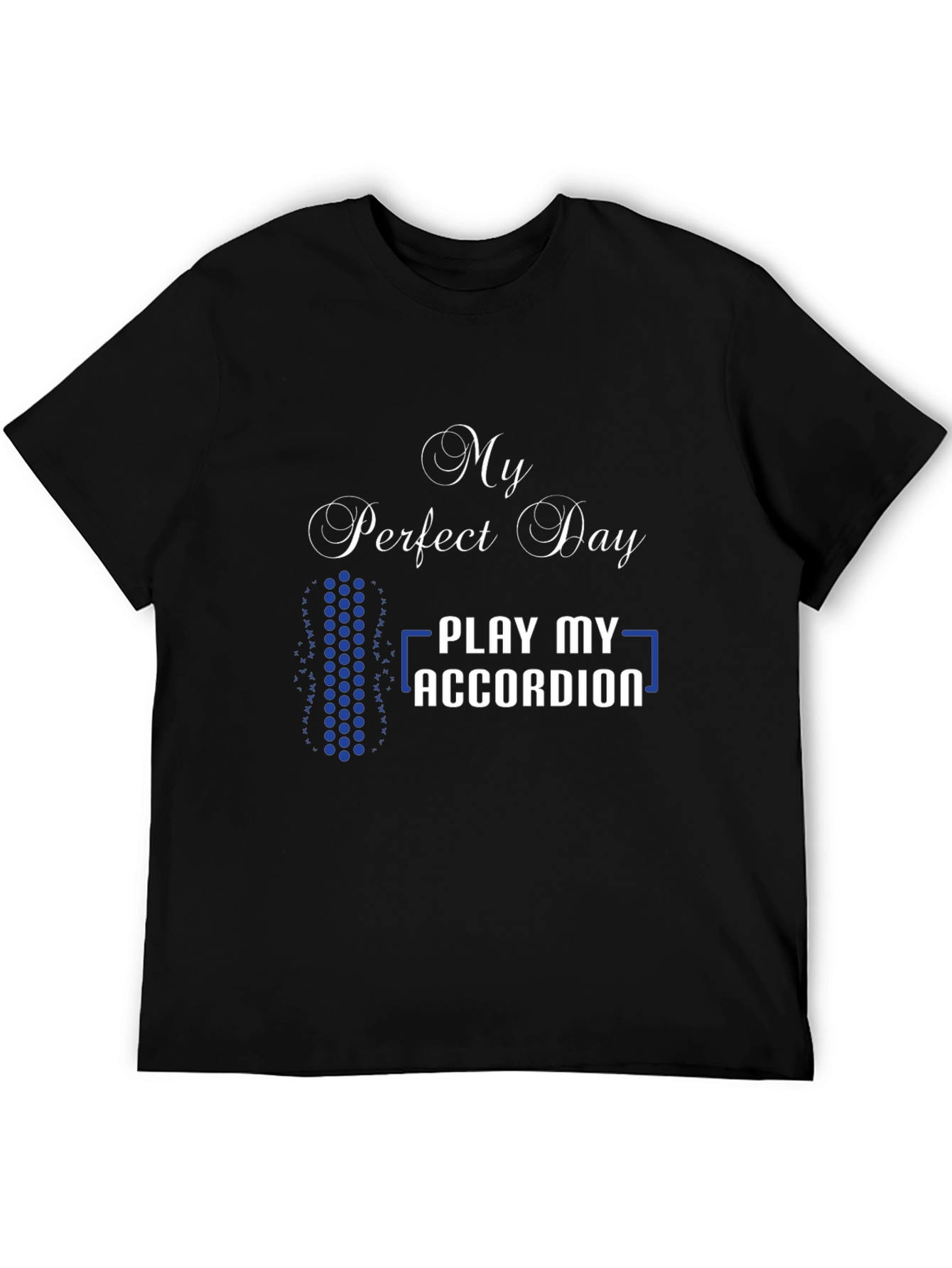 My Perfect Day Accordion T-Shirt