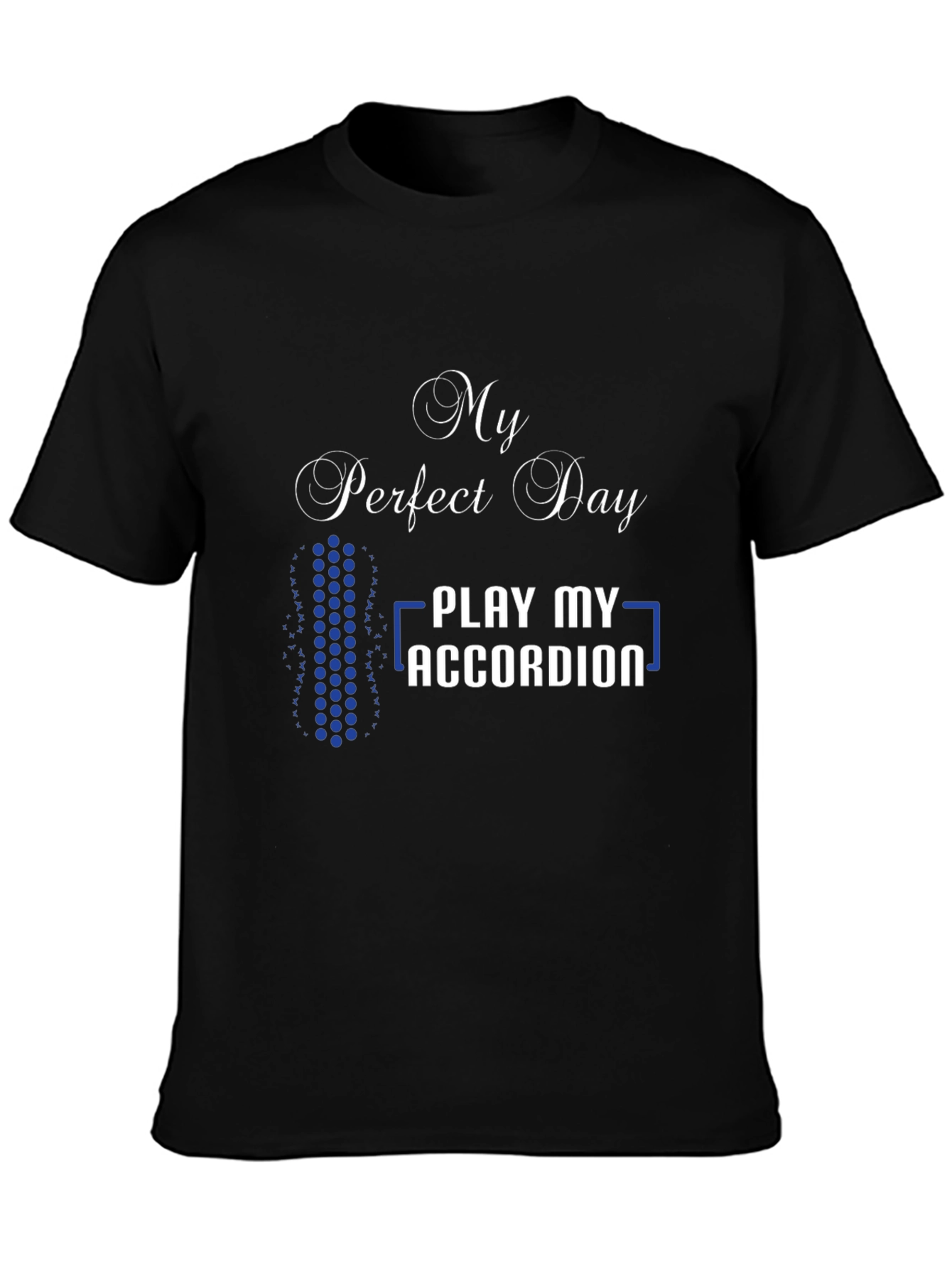 My Perfect Day Accordion T-Shirt