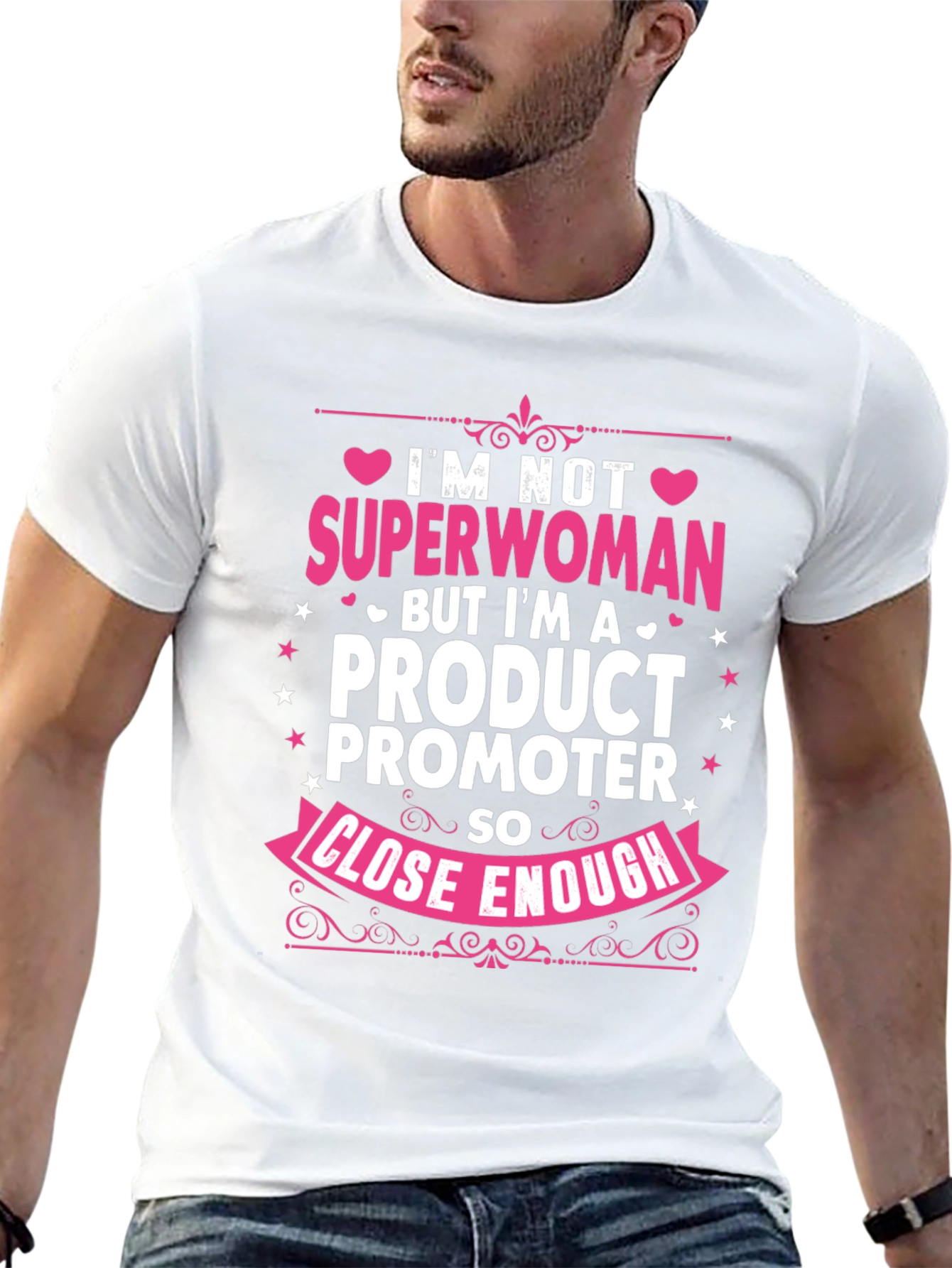 Product Promoter T-Shirt: Superwoman Close Enough!