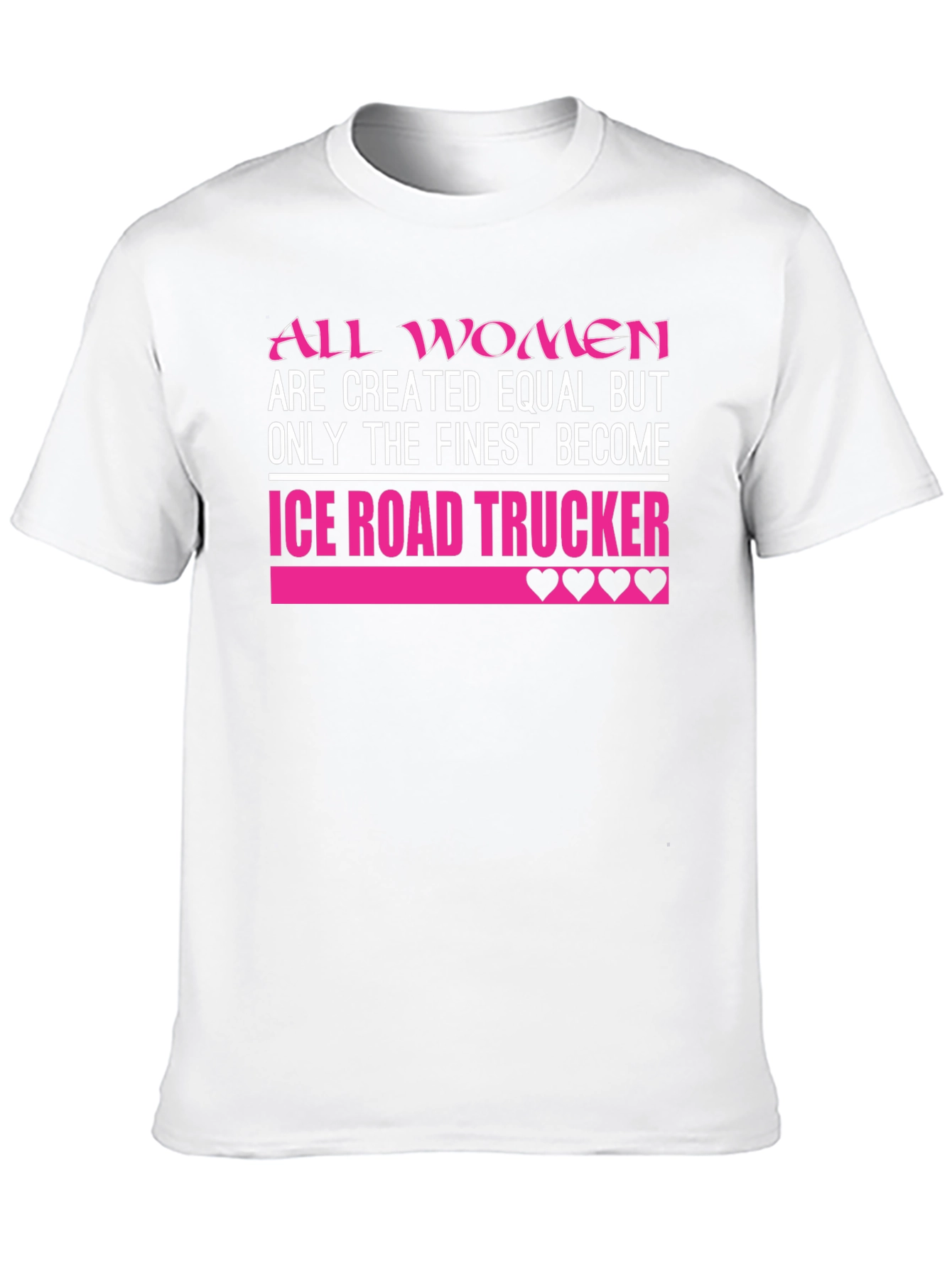 Ice Road Trucker Womens T-Shirt