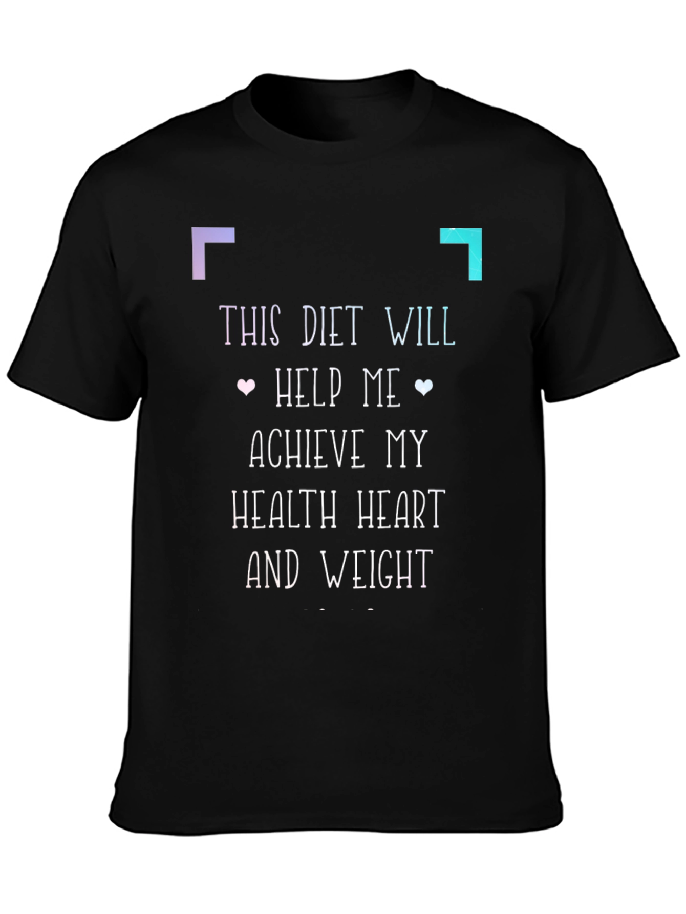 Diet Goal T-Shirt: Health Heart and Weight