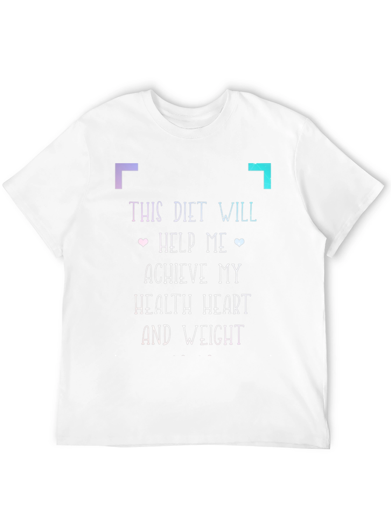 Diet Goal T-Shirt: Health Heart and Weight