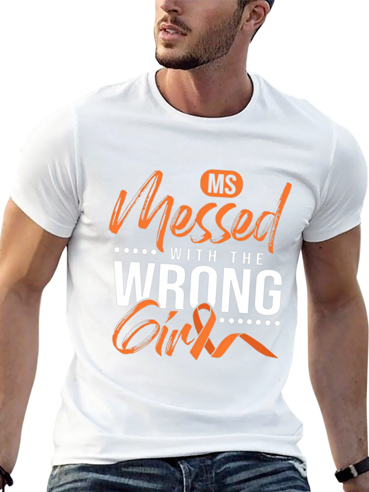 MS Awareness T-Shirt - Messed With The Wrong Girl