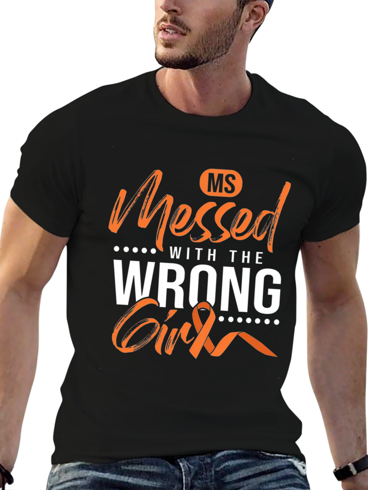 MS Awareness T-Shirt - Messed With The Wrong Girl