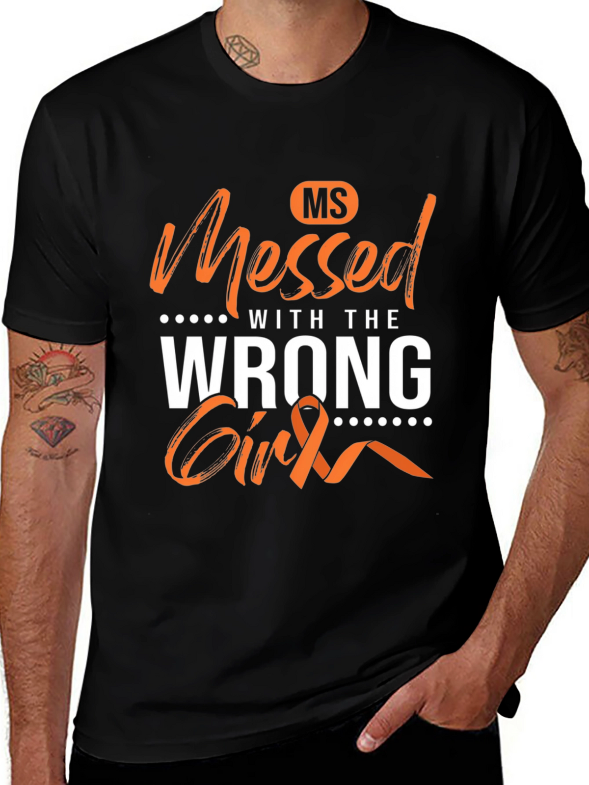 MS Awareness T-Shirt - Messed With The Wrong Girl